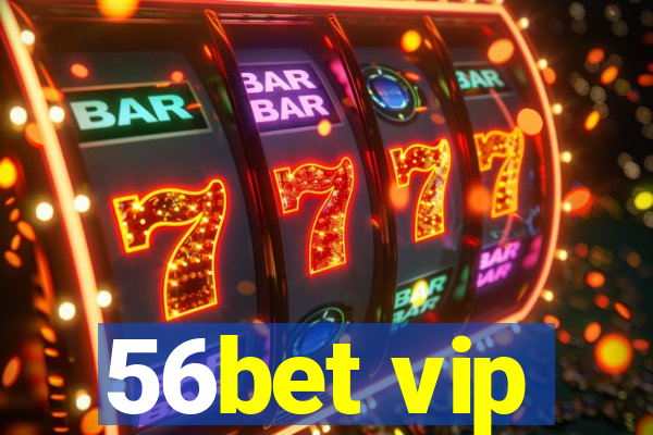 56bet vip